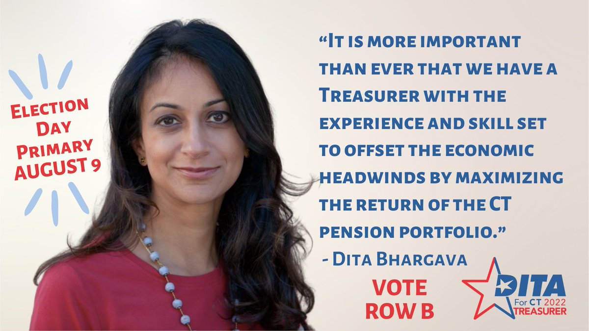 Vote for Dita Bhargava for CT Treasurer on August 9! @ConnecticutDita #vote #connecticut #treasurer #pensions #money #economichealth #prosperity #primary #primaries #electionday 🗳