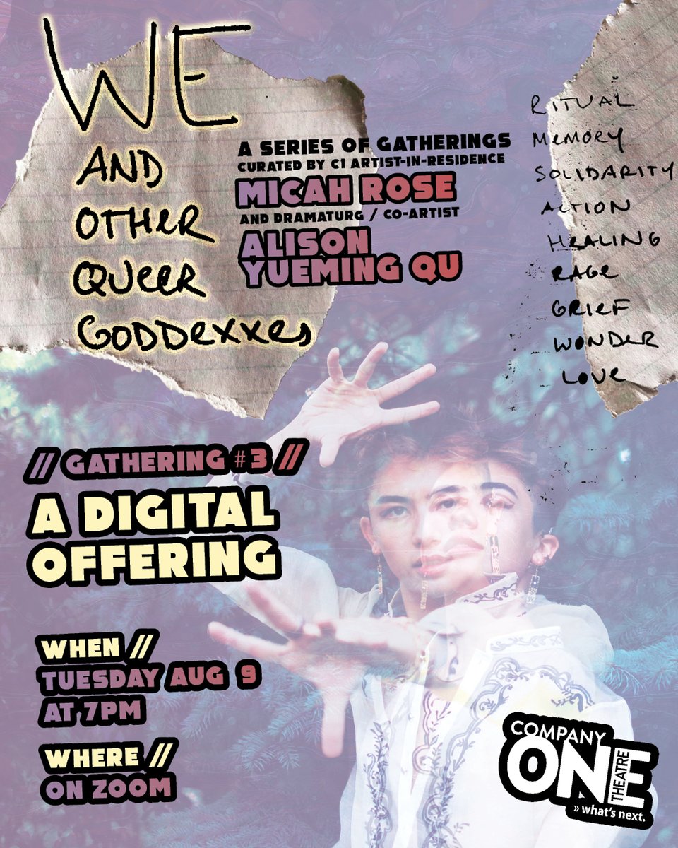 "we and other queer goddexxess: a digital offering" is an intimate virtual space featuring music, dance, photography, and more, inviting attendees into a conversation with C1 Artist-In-Residence <a href="/mica_wav/">mica rose</a> 
&amp; co-artist/dramaturg <a href="/alison_qu/">Alison Qu 曲悦鸣</a> 

Join us on 8/9:
company-one-theatre.ticketleap.com/we-and-other-q…