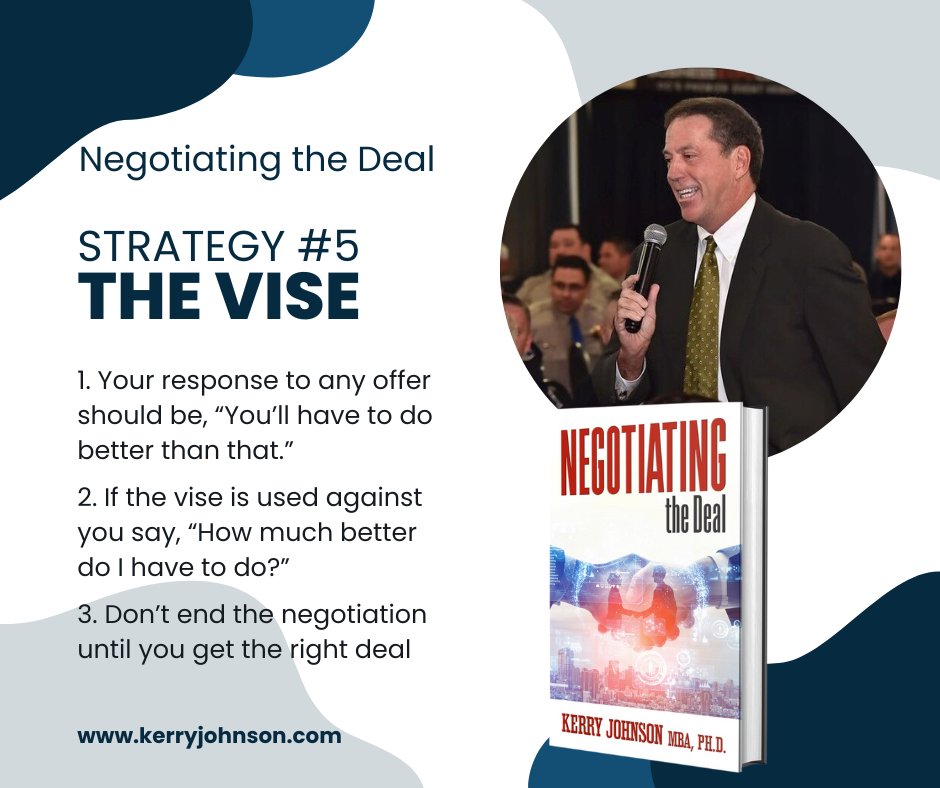 DrKerryJohnson's tweet photo. Negotiating the Deal
Strategy #5 The Vise
1. Your response to any offer should be, “You’ll have to do better than 
...
Kerry Johnson MBA, Ph.D.
https://t.co/vMDEIoTd7U
@GDMedia3  Book Publisher
...
#kerryjohson #negotiatingthedeal #bestsellerauthor #keynotespeaker #businesscoach https://t.co/7EA4SWQoQa