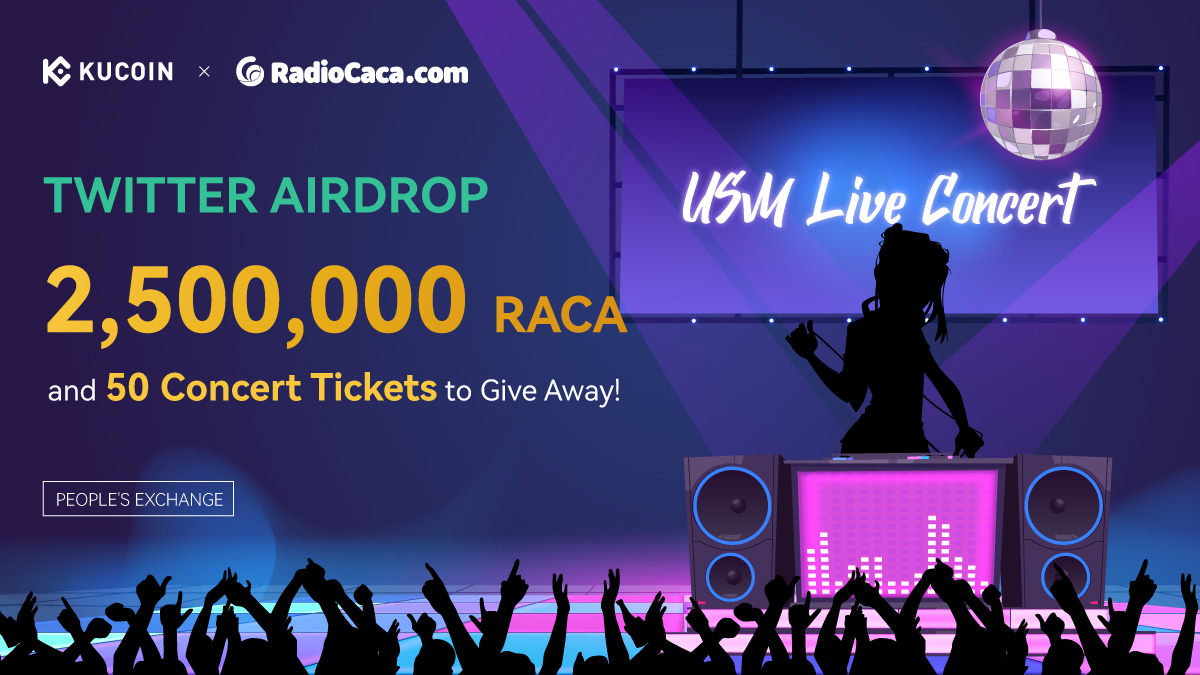 Live Concert in #USM! 2,500,000 #RACA and 50 Concert Tickets Giveaway! ✅ Follow @kucoincom @RadioCacaNFT @USMverse @WilsonRACA ✅ Like & Retweet & tag 3 friends ✅ Comment your wallet address on BNB Chain to receive a concert ticket