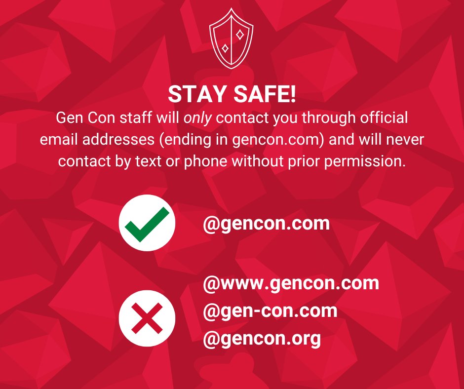 We're aware that there are harassers attempting to impersonate Gen Con attendees and staff via text and email. We encourage you not to engage with them and instead report any in concerns to policyteam@gencon.com or our safety consultant, @mx_danger.

#GenCon #GenConIndy