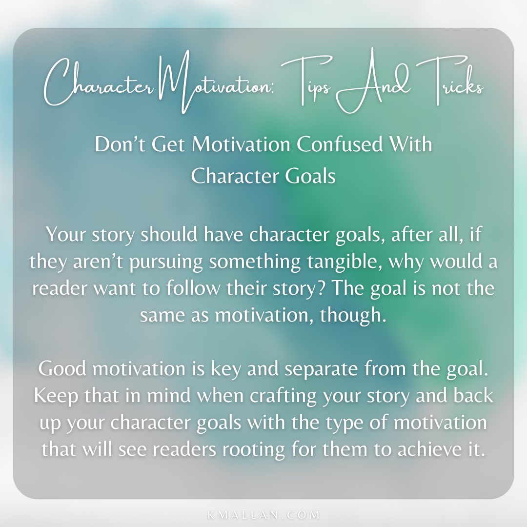 KMAllan_writer's tweet photo. #WritingTipWednesday - Don’t Get Motivation Confused With Character Goals
Taken from the #blog post, Character Motivation: Tips And Tricks. - https://t.co/MoVasSXwUw
...
#wednesdaywisdom #writingcommunity #writingtips #writingadvice #characters #charactermotivation https://t.co/niVVmdgP2i