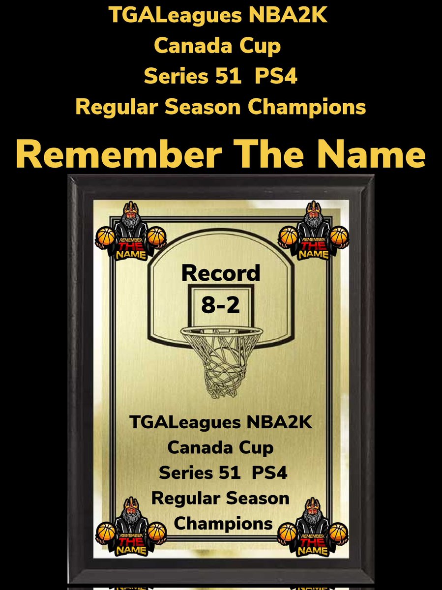TGALeagues NBA2K Canada Cup Series 51 PS4 Regular Season Champions Remember The Name CONGRATS!!! #TGALeagues #CANADACUP #NBA2K #SERIES51 #PS4 #5V5PROAM @LeaguesTGA