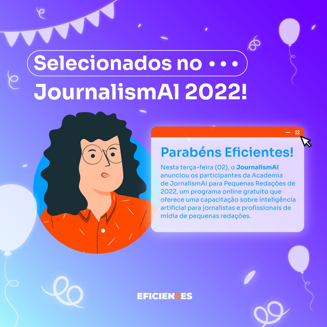 Eficientes_'s tweet photo. Fomos selecionados para o JournalismAI Academy for Small Newsrooms entre as 20 Organizações da América Latina, que será um programa de treinamento em Inteligência Artificial. 

Confira a matéria completa: https://t.co/UkLgDXNyE3 https://t.co/CP4QhtuxYY