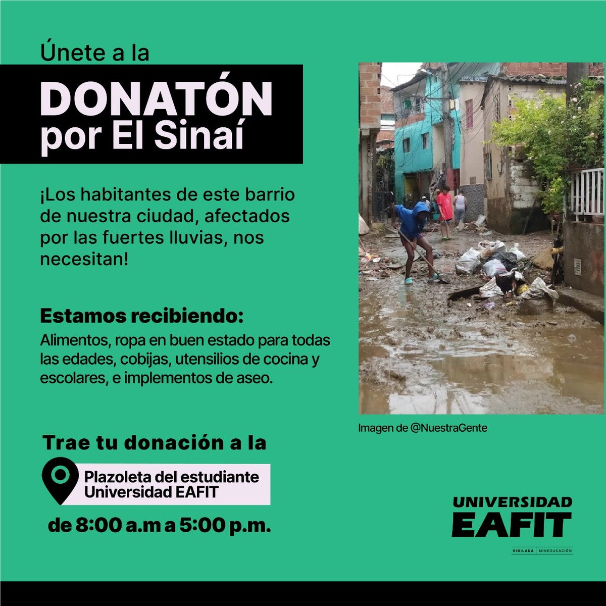 EAFIT's tweet photo. 📢¡Atención comunidad eafitense! 🗓️Nos vemos este miércoles y jueves en la #Donatón por el Sinaí.
¿Cómo puedes vincularte? Donando alimentos, ropa en buen estado, cobijas, utensilios de cocina y escolares, e implementos de aseo.

📍Plazoleta del Estudiante, 8:00 a.m. a 5:00 p.m. https://t.co/lvNo5oTE4t