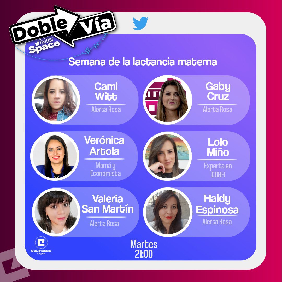 #DobleVíaSpace | Está noche, desde las 21:00, las #MujeresEquinoccio llegan a nuestro #TwitterSpace para hablar sobre la importancia de la #LactanciaMatera. <a href="/valesm16/">Valesm16</a>, <a href="/camiwittwitt/">Camila Witt</a>, <a href="/gabycruzan/">Gaby Cruz</a> y @haidylu compartirán panel con <a href="/LoloMino/">Lolo Miño⚖️</a> y <a href="/VeronicaArtolaJ/">Verónica Artola Jarrín</a>. ¡Les esperamos!