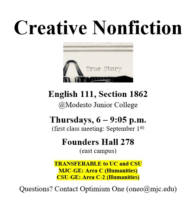 What can free tuition in the fall at MJC get you? This amazing class! It's only one night per week, and it’ll change your life for the better. Guaranteed. 

What is Creative Nonfiction? It's like literary mixed martial arts about real life. Register today! See contact info below.