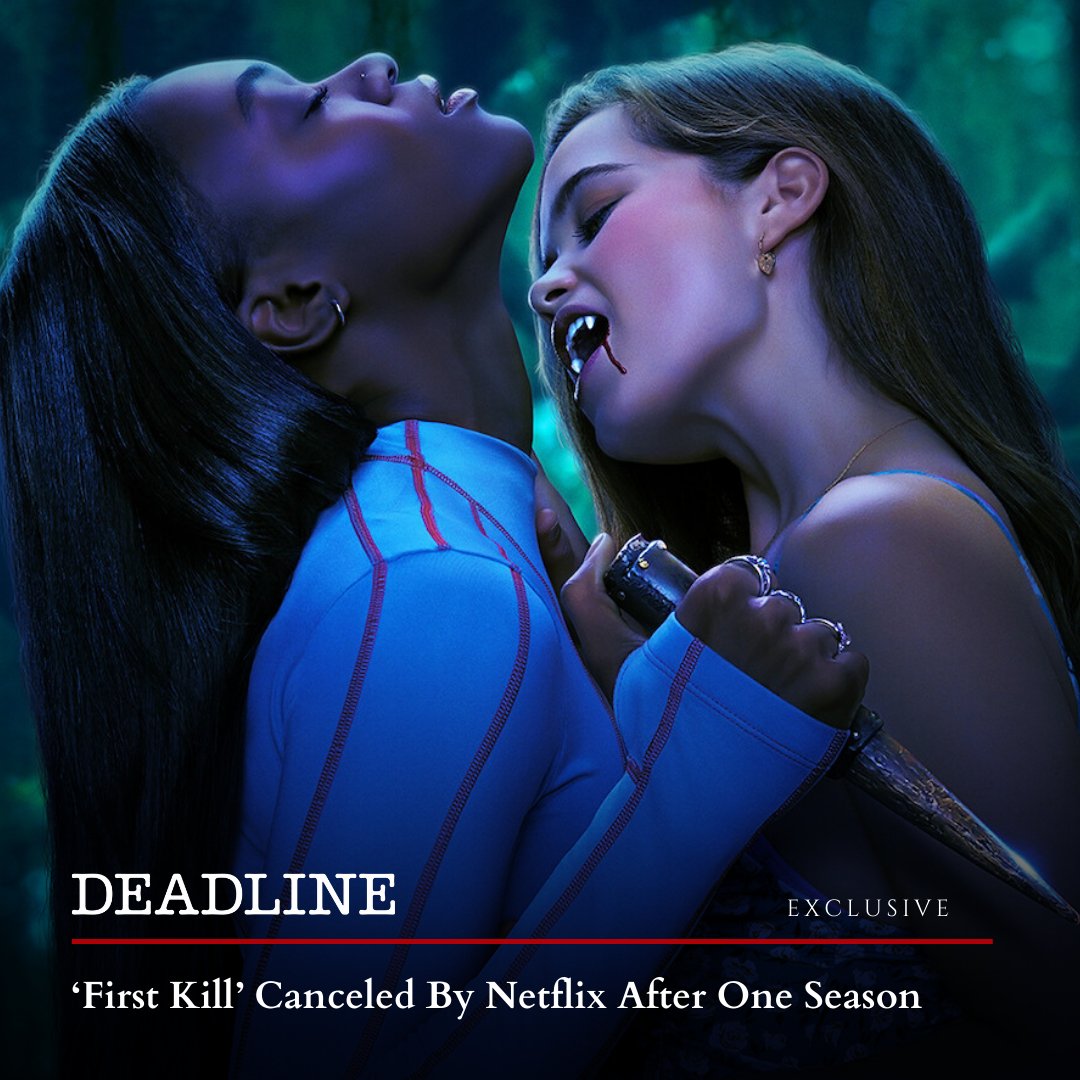 DEADLINE's tweet photo. EXCLUSIVE: Netflix will not be picking up a second season of #FirstKill, its teen vampire drama series executive produced by Emma Roberts https://t.co/up8yf4r9AF https://t.co/e2LDPkm7kQ