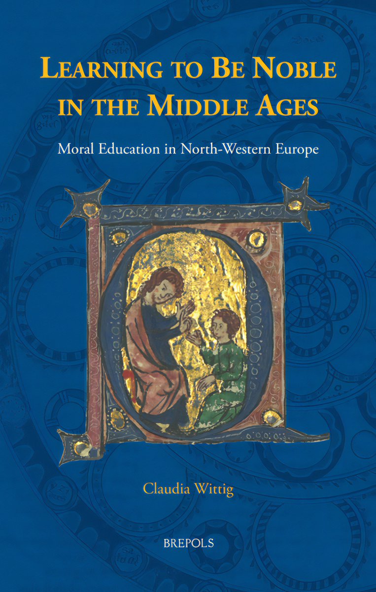 Claudia Wittig, Learning to be Noble in the Middle Ages: Moral Education in North-Western Europe (@Brepols, August 2022)
facebook.com/MedievalUpdate…
brepols.net/products/IS-97…
#medievaltwitter #medievalstudies #medievaleducation #medievalculture
