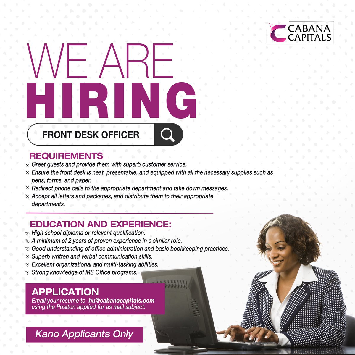 We are Hiring for our Kano Office! 

Qualified candidates should send resumes to hu@cabanacapitals.com

#hiring #frontdeskofficer #kano