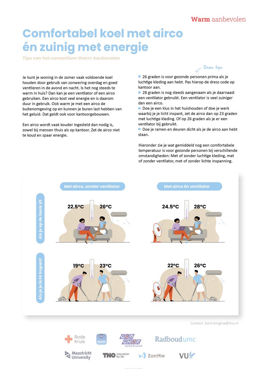 Met lichte kleding en een ventilator kan de airco 3 tot 4 graden warmer.

Om energie te besparen stellen Japan, Italië en Spanje de airco warmer in. Nederland kan dit ook. 

Zie de infographic