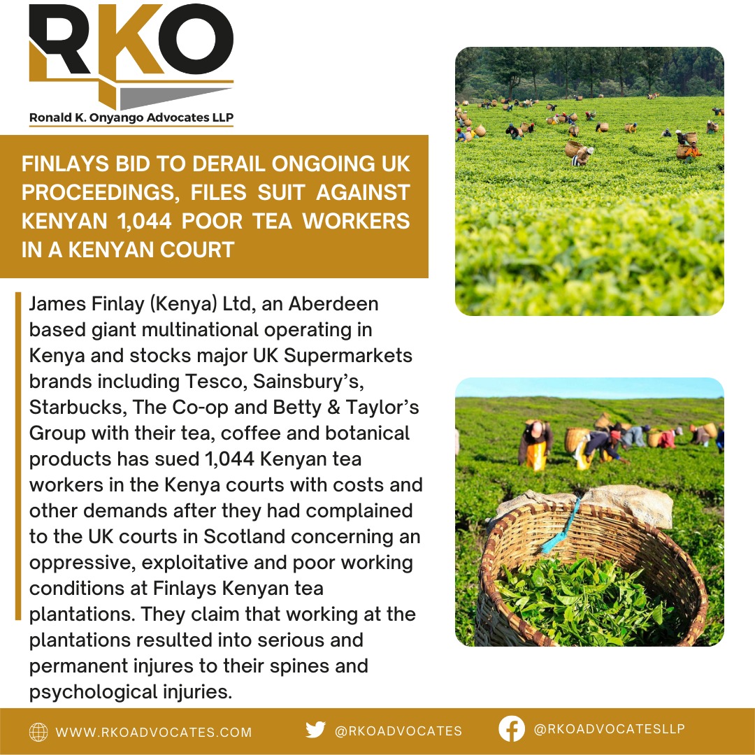 rkoadvocates's tweet photo. James Finlay (Kenya) Ltd, a UK-based giant multinational operating in Kenya and 4 other continents files an anti-suit in the Kenyan Court against 1,044 vulnerable Kenyan tea workers despite related proceedings currently ongoing in the UK.  https://t.co/UxzF6rpAJF https://t.co/J2TmSrGQsI