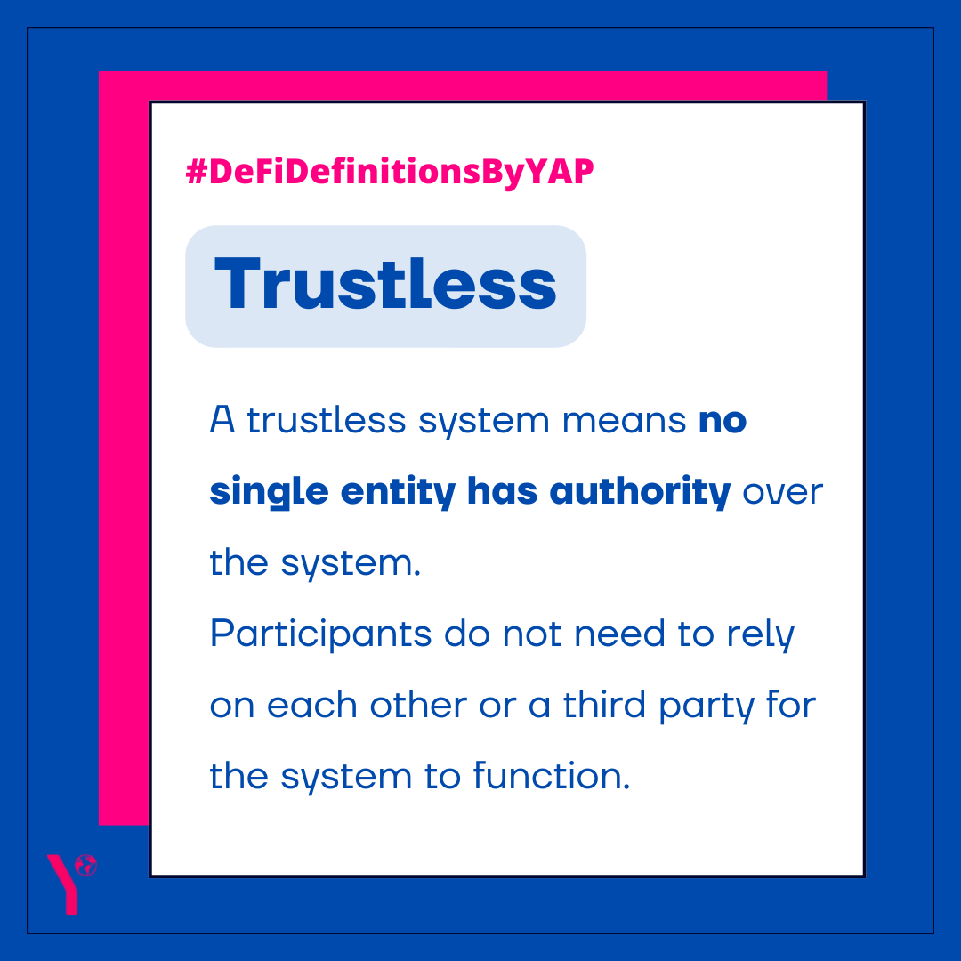 YAPGlobalTeam's tweet photo. GM๐! Today we're bringing you #DeFiDefinitionsByYAP ๐
What does Trustless mean?
This week's definition is written by @Ruby4Y for the 29th edition of our weekly newsletter, The Context ๐
Read the full newsletter here: https://t.co/CXvYXLw54x https://t.co/ThcNx5hAA2