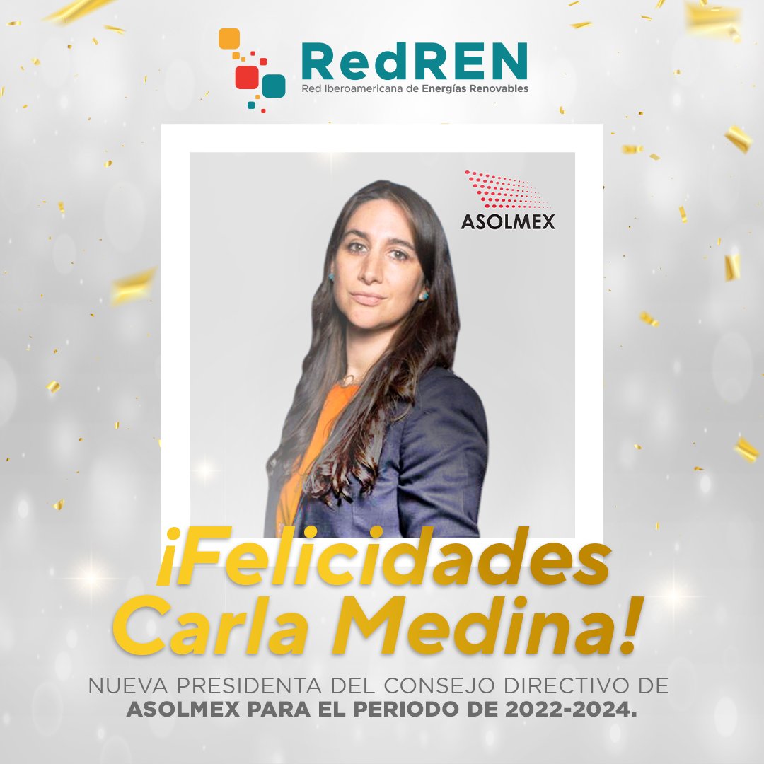 🎉Felicitamos a Carla Medina Perezgomez <a href="/cmedinapg/">Carla Medina</a> por haber sido electa y nombrada presidenta del Consejo Directivo de la Asociación Mexicana de Energía Solar @asolmexac 🇲🇽 para el periodo 2022-2024.