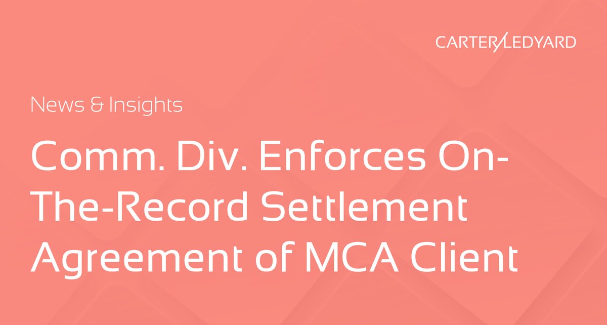 carterledyard's tweet photo. A recent decision by the Westchester County Commercial Division enforced an on-the-record settlement agreement entered by Carter Ledyard’s merchant cash advance (MCA) client, represented by counsel Jacob H. Nemon. #litigation #mca #merchantcashadvance https://t.co/htl1nwEF9x https://t.co/2dtwObY17l