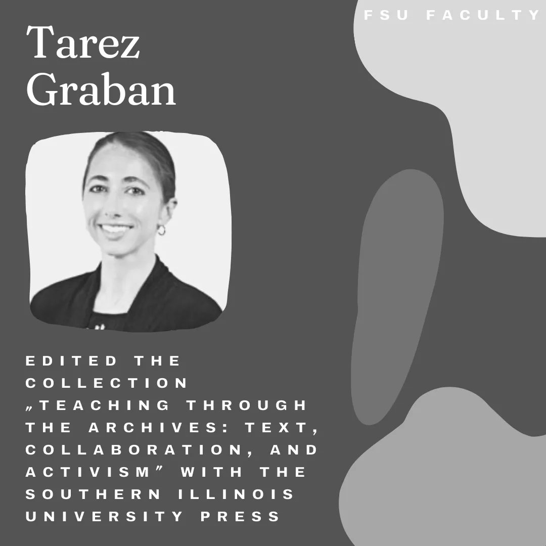 FSUFaculty's tweet photo. Tarez Graban, Ph.D. at the Department of English, edited the collection “Teaching Through the Archives: Text, Collaboration, and Activism” with the Southern Illinois University Press. Congratulations on this achievement! https://t.co/7anUZeDQBr
