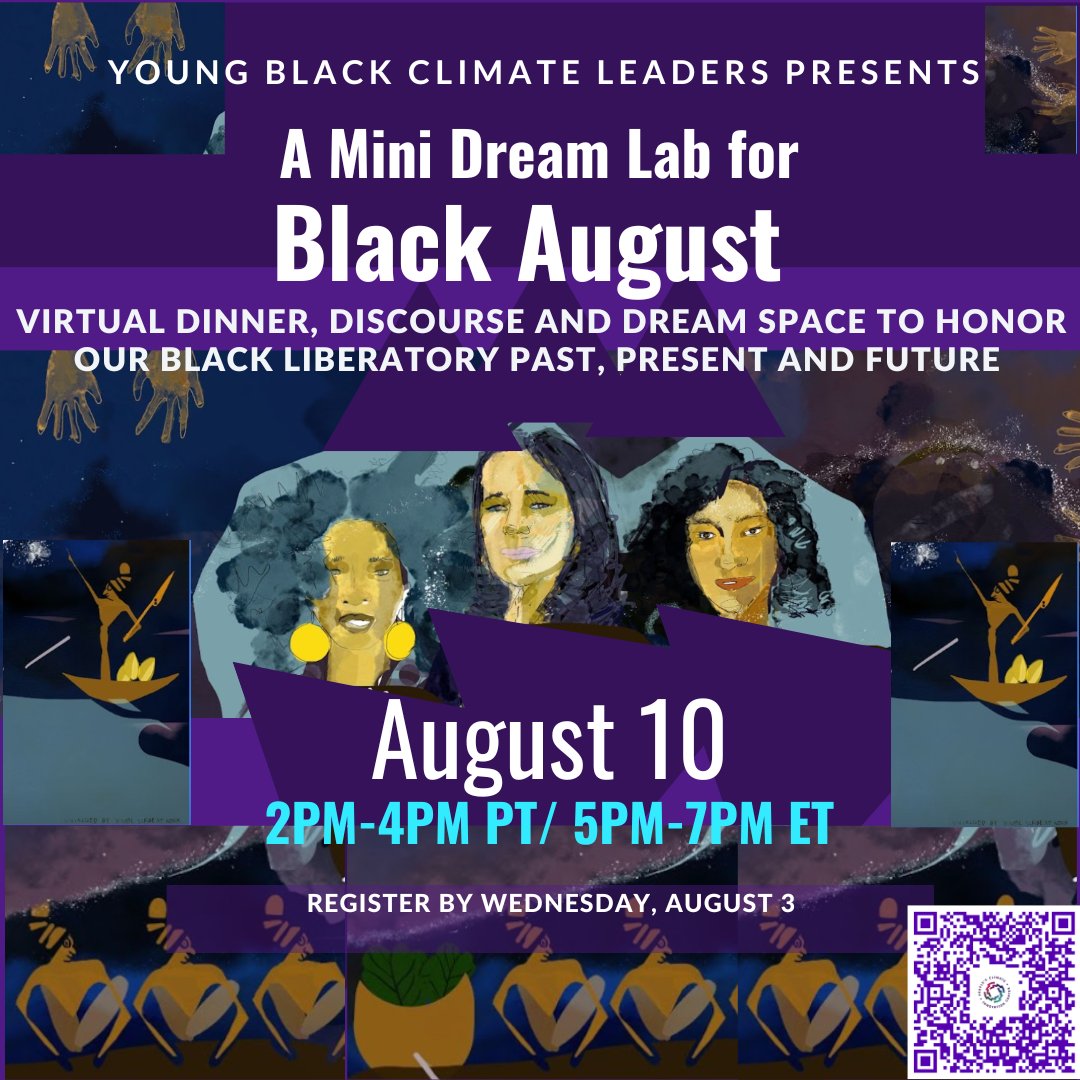 Our Young Black Climate Leaders Black August Mini Dream Lab will now take place 2-4pm PT, 3-5pm CT &amp; 5-7 ET. See updated flier for details. Register by EOD to receive a dinner gift card to purchase a meal you can eat in community w/ us next week! #YBCL #DreamLab #BlackAugust