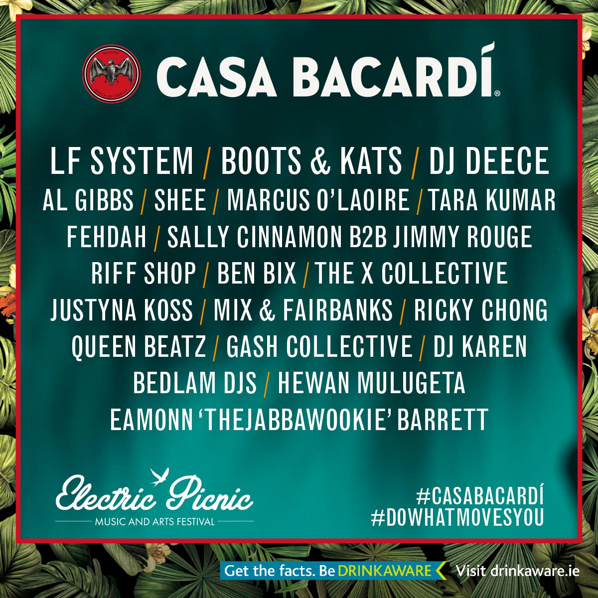 Electric Picnic (@epfestival) on Twitter photo Casa Bacardi is BACK, and what a line-up! Bringing the freshest DJ sets all weekend long.
Who are you looking forward to boogying to? 🕺 💃 #casabacardi #dowhatmovesyou #ep22
<a href="/LFSYSTEMMUSIC/">LF SYSTEM</a> <a href="/BootsAndKatsDJs/">Boots & Kats</a> <a href="/DJDeece/">DJ Deece</a> <a href="/AlGibbs104/">Al Gibbs</a> <a href="/marcusolaoire/">Marcus O'Laoire</a> <a href="/tarakumardj/">Tara Kumar</a> <a href="/FehdahFoli/">Fehdah</a> Casa Bacardi is BACK, and what a line-up! Bringing the freshest DJ sets all weekend long.
Who are you looking forward to boogying to? 🕺 💃 #casabacardi #dowhatmovesyou #ep22
<a href="/LFSYSTEMMUSIC/">LF SYSTEM</a> <a href="/BootsAndKatsDJs/">Boots & Kats</a> <a href="/DJDeece/">DJ Deece</a> <a href="/AlGibbs104/">Al Gibbs</a> <a href="/marcusolaoire/">Marcus O'Laoire</a> <a href="/tarakumardj/">Tara Kumar</a> <a href="/FehdahFoli/">Fehdah</a>