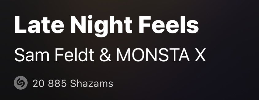 [#wwmx_latenightfeels ]

#LateNightFeels by <a href="/SamFeldtMusic/">Sam Feldt</a> @OfficialMonstaX surpassed 20K Shazams! 🔥🔥

Let’s crank those numbers higher Monbebe 🪩

#MONSTAX #몬스타엑스 #SamFeldt
