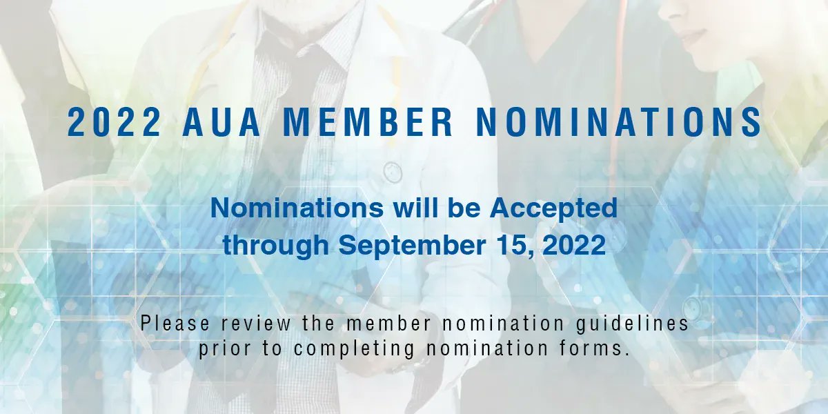 AUA member nominations will be accepted through September 15, 2022. Please review the AUA Nominations Guidelines: buff.ly/3riRMGL for more information on the nomination process. @SShaefi