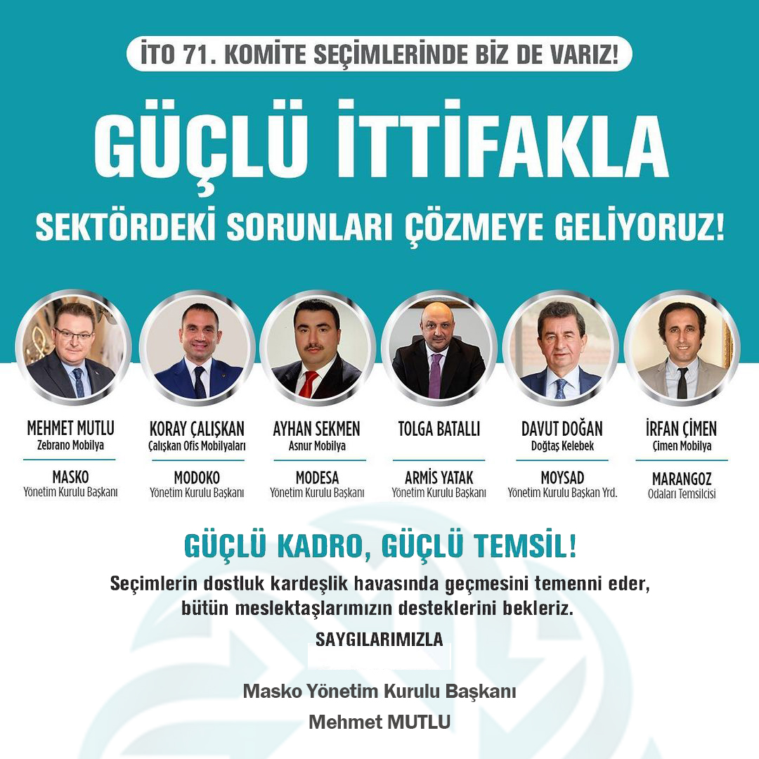 Masko Yönetim Kurulu Başkanı ve ikitelli OSB Yönetim Kurulu Başkan Yardımcısı Sayın Mehmet Mutlu, seçimlerin dostluk kardeşlik havasında geçmesini temenni ediyor, bütün meslektaşlarımızın desteklerini bekliyoruz.

Saygılarımızla
Masko Yönetim Kurulu Başkanı
Mehmet MUTLU