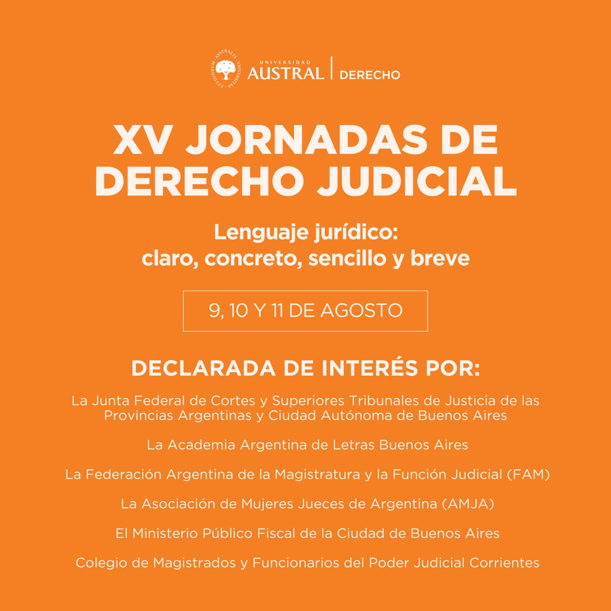 AustralDerecho's tweet photo. #OrgulloAustral - Las XV Jornadas de Derecho Judicial: «Lenguaje jurídico: claro, concreto, sencillo y breve » que celebraremos los días 9, 10 y 11 de Agosto > https://t.co/v0IyjVnvoR han sido declaradas de interés por 👇 https://t.co/vnOc5LdOY4