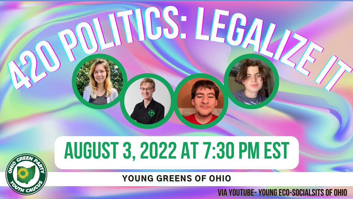 YES_Ohio's tweet photo. Join the Young Greens during our next livestream! We will be discussing the Green view on the legalization of marijuana. Tune in to watch the debate.

Streaming live on Youtube: https://t.co/tyGdLaQ8IR https://t.co/0EfwTj0JXd