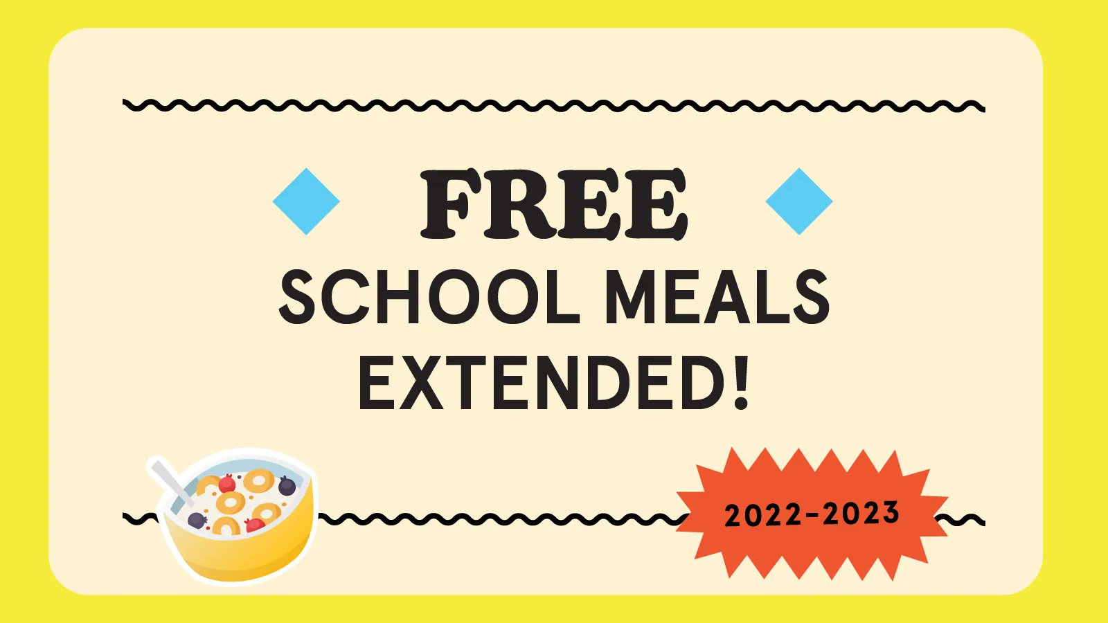 Free school meals extended through the 2022-2023 school year!