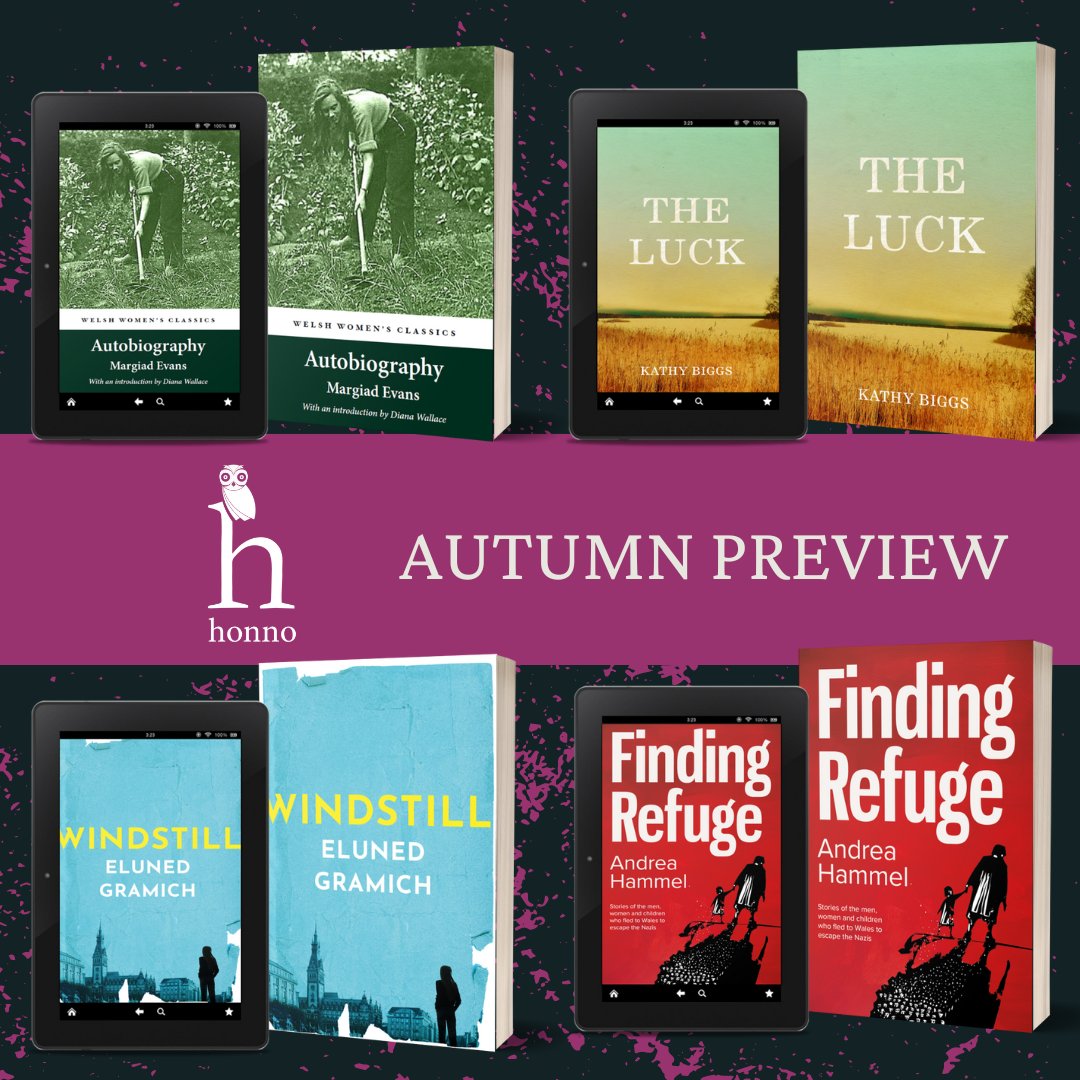 honno's tweet photo. Take a look at what's coming up this Autumn at Honno. #Reviewers get in touch about proof copies. Remember you can pre-order all our titles at your #local #bookshop
#Autobiography by Margiad Evans #TheLuck by Kathy Biggs #Windstill by @egramich #FindingRefuge by @DrAndreaHammel https://t.co/Sx27GftX7Z
