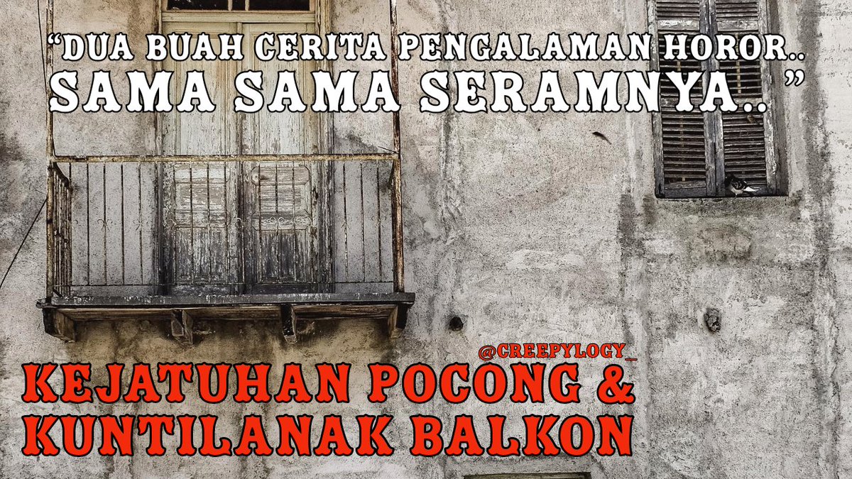SpesialHoror's tweet photo. 2 CERITA HOROR MALAM INI:

"KEJATUHAN POCONG"
"KUNTILANAK BALKON"
Pemilik cerita @creepylogy_ (follow dan nikmati cerita horor lainnya) 
Dibawakan oleh @TemanMerinding 

Simak di sini ==> https://t.co/bGxgFBryIH

KALAU BERANI.. 👻
#ceritahorror #ceritahoror #bacahorror https://t.co/WUDyPuN7VI