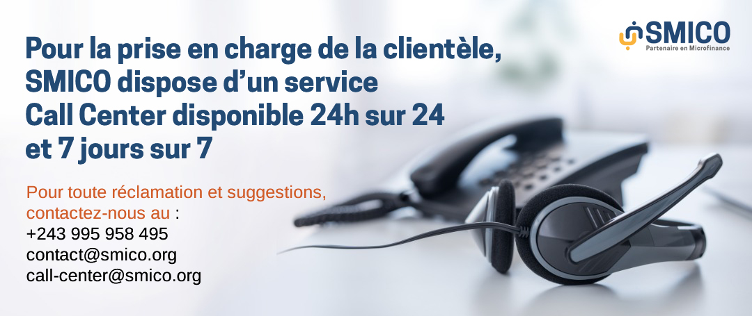 Pour la prise en charge de la clientèle, #SMICO dispose d’un service call center disponible 24h sur 24 et 7 Jours sur 7.
Pour toute réclamations et suggestions, 
contactez-nous au : +243995958495 
ou sur : contact@smico.org et call-center@smico.org
#CallCenter #clientèle