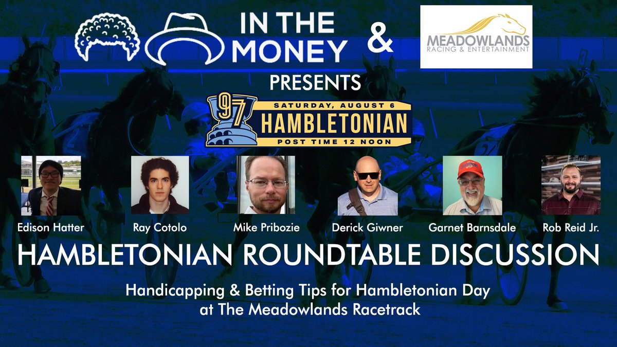 Edison_1999_'s tweet photo. Join @NahuMikeeP, @RobertReidJr, @gocashking, @RayCotolo, @HarnessEyeGuy, and I LIVE on-camera for a Hambletonian Roundtable talk tomorrow night at 9:00 pm EST on the @InTheMoneyMedia YouTube Channel! Special thanks to @TheMeadowlands for sponsoring this special show! https://t.co/KQbREyFQA1