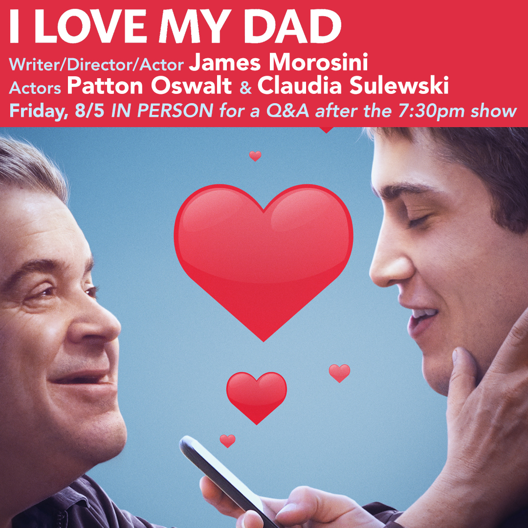 Inspired by true events, the new dramedy I LOVE MY DAD opens Friday in select #LandmarkTheatres! @JamesMorosini, @PattonOswalt and @ClaudiaSulewski will appear at #TheLandmarkWestwood on Friday, August 5 for a Q&A after the 7:30pm show. Tickets: spr.ly/6011zN4cB