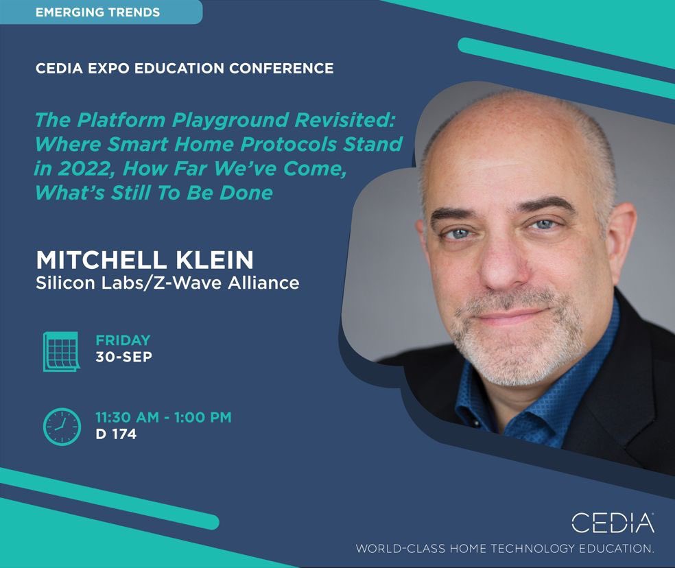 If you're in the #smarthome and residential technology industry, you might "play" with new tech, but how do you keep up with all the #updates in an industry that moves so quickly? 

Join Mitchell Klein from Silicon Labs &amp; The Z-Wave Alliance for an exciting session at @CEDIAExpo.