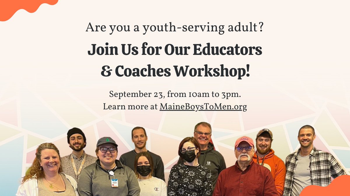 Are you a youth-serving adult? Join us for our Educators and Coaches workshop on September 23, from 10am to 3pm! More info and registration here: maineboystomen.org/educators-coac…