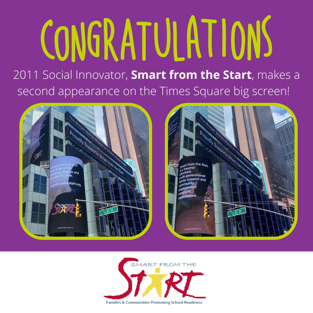 Congratulations to our 2011 Social Innovator, Smart from the Start for their second appearance on the Times Square big screen as well as their Prize for Innovation in Children’s Mental Health awarded by Morgan Stanley!