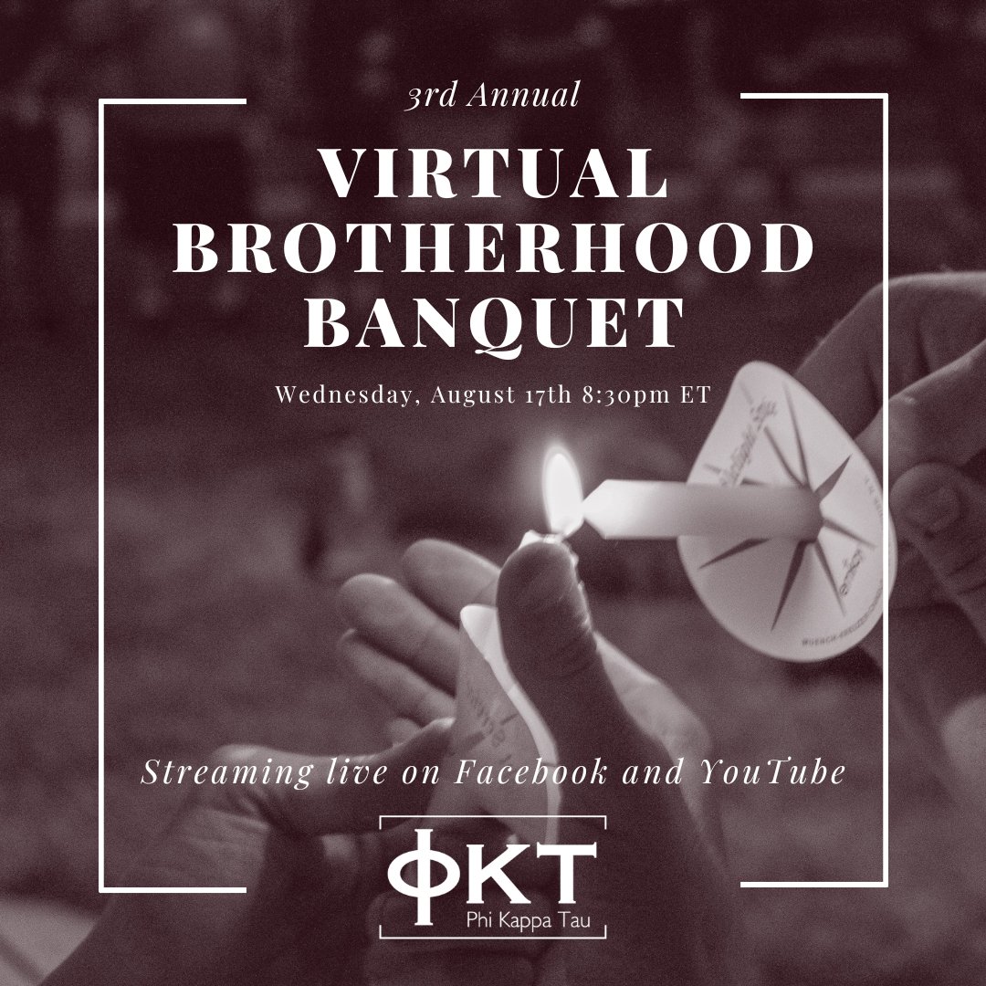 Join us 8/17 at 8:30pm ET for the Virtual Brotherhood Banquet.  Streaming Live on Facebook and YouTube!
#phikappatau #menofdistinction