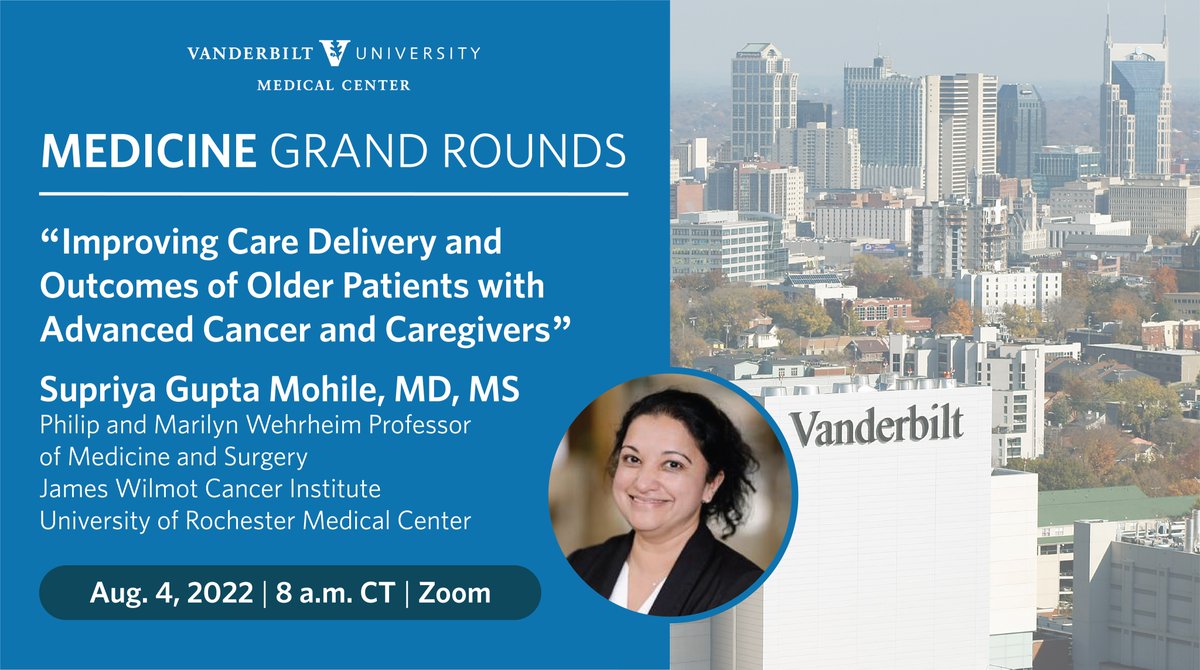 Join the Department of Medicine and @VUMCgeriatrics for tomorrow's Medicine Grand Rounds, 'Improving Care Delivery and Outcomes of Older Patients with Advanced Cancer and Caregivers,' by @WilmotCancer Dr. Supriya Mohile. More info and live stream at: bit.ly/2UtDxl0