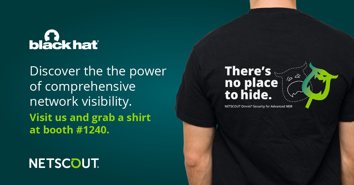 .@NETSCOUT is hiding in plain sight 👀! Come find them at Booth #1240! Come to booth #1240. ✅ Learn about the power of network visibility. 💪 Get a t-shirt! 👕 #BHUSA #NDR bit.ly/3QazbqA