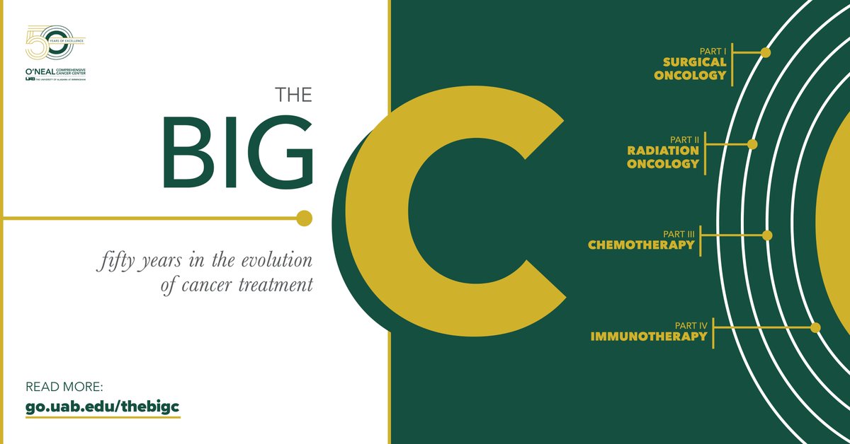 In honor of our golden anniversary, this special issue of the O'Neal Cancer Center magazine dives into the complex social and cultural history of cancer and breaks down the evolution of four major cancer treatment modalities of the past 50 years: go.uab.edu/thebigc #ONeal50
