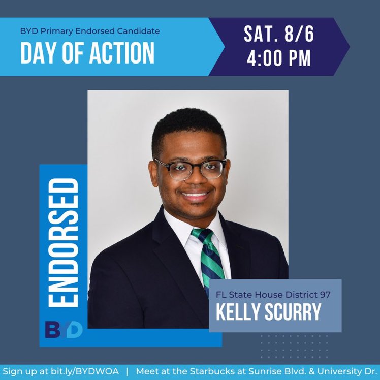 🚨 BYD's Day of Action 🚨 Kelly Scurry (<a href="/KellyNScurryFL/">Kelly N. Scurry</a>) for FL State House District 97

Saturday 8/6 @ 4:00pm | Meeting at the Starbucks on Sunrise Blvd. &amp; University Dr. 

Sign up here - Bit.ly/BYDWOA