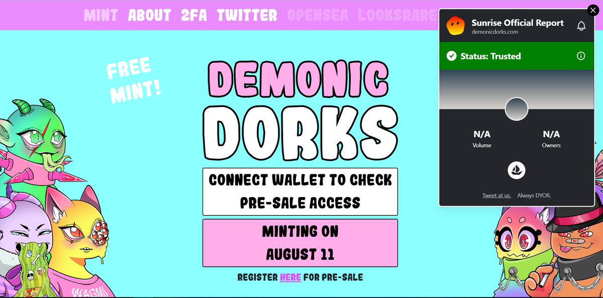 Hi Dorks!

We're happy to announce that demonicdorks.com has passed the <a href="/Sunrise_WTF/">Sunrise - NFT Scam Protector</a> verification ✅

Sunrise has added us to their chrome extension, allowing you dorks to confirm that you are on our official website (and not a fake one)

More info below 👇