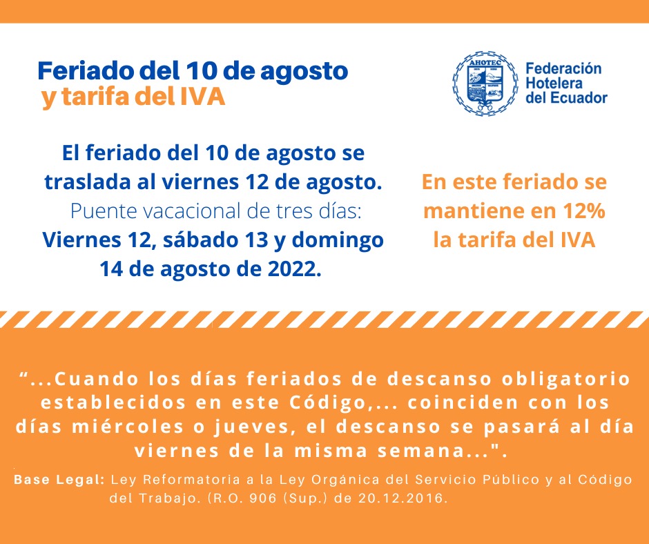 AHOTEC Informa Feriado Nacional. Puente vacacional: Viernes 12, sábado 13 y domingo 14 de agosto. Se mantiene en 12% el IVA.