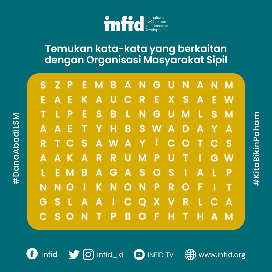 infid_ID's tweet photo. Kamu nemu kata apa aja nih?
Coba temukan kata2 yg berhubungan dgn Organisasi Masyarakat Sipil.
Hint: coba liat dr berbagai posisi: letter L, vertikal, horizontal, silang, dll. Kalo jawabannya seru2, kali aja next bakalan ada hadiahnya

#DanaAbadiLSM
#JanganSampeGakLanjut
#INFID https://t.co/KOzvr9Lmuk