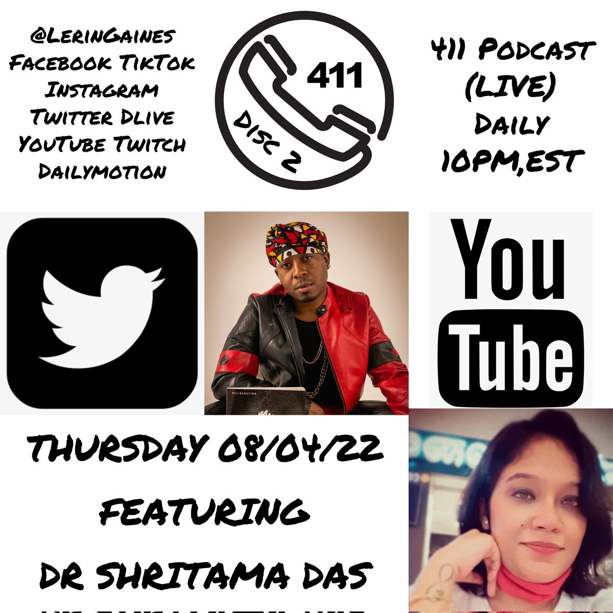 LerinGaines's tweet photo. #411Podcast with #LerinGaines X #DrShirtamaDas #Streaming #LIVE 08/04/22 @ 10PM,EST @LerinGaines #Facebook #Instagram #TikTok #YouTube #Twitter #DLIVE #Twitch #DailyMotion #DiscTwo #RemixJournal #TrackEight #ParentalAdvisory #ExplicitContent https://t.co/i1SsJW22l6