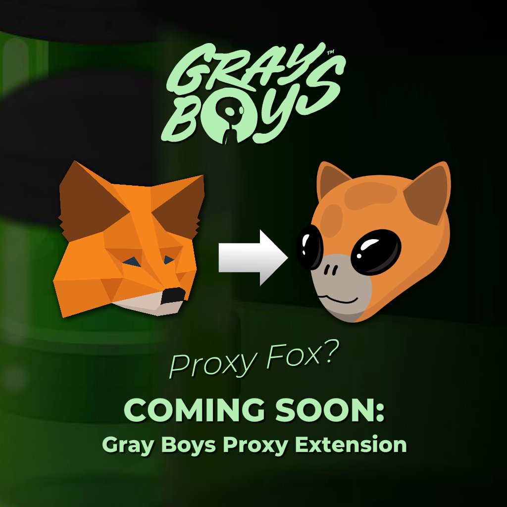 grayboysdao's tweet photo. The "Proxy Fox?" Gray Boys Proxy browser extension beta releasing soon to @grayboysdao holders!

#grayboys #grayboy #nft #nfts #proxy #gray https://t.co/SaG6lDgFSN