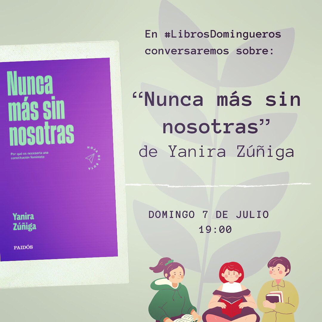 📘 #LibrosDomingueros este domingo 7 de agosto las domingueras nos vestimos de etiqueta para hablar del libro "Nunca más sin nosotras" de <a href="/YZunigaAnazco/">Yanira Zúñiga Añazco</a> <a href="/EdicionesPaidos/">Ediciones Paidós</a> 

👀 Instagram live de <a href="/cuentatuciencia/">Cuenta Tu Ciencia 💭</a> 
Cc <a href="/ritalindt/">Ignacia</a> 

#NuevaConstitucion #Feminismo