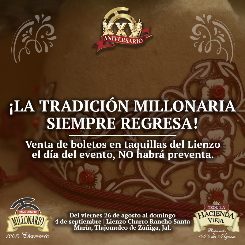 millonario_camp's tweet photo. La venta de boletos de nuestro XXV Aniversario, como todos los años, será en taquillas del Lienzo el día del evento, NO habrá preventa

#CampeonatoMillonarioTHV #XXVAniversario #EdiciónDeOro #TradiciónMillonaria #LaPichoniza #PuraCharrería #THV https://t.co/at1VGxRAZw