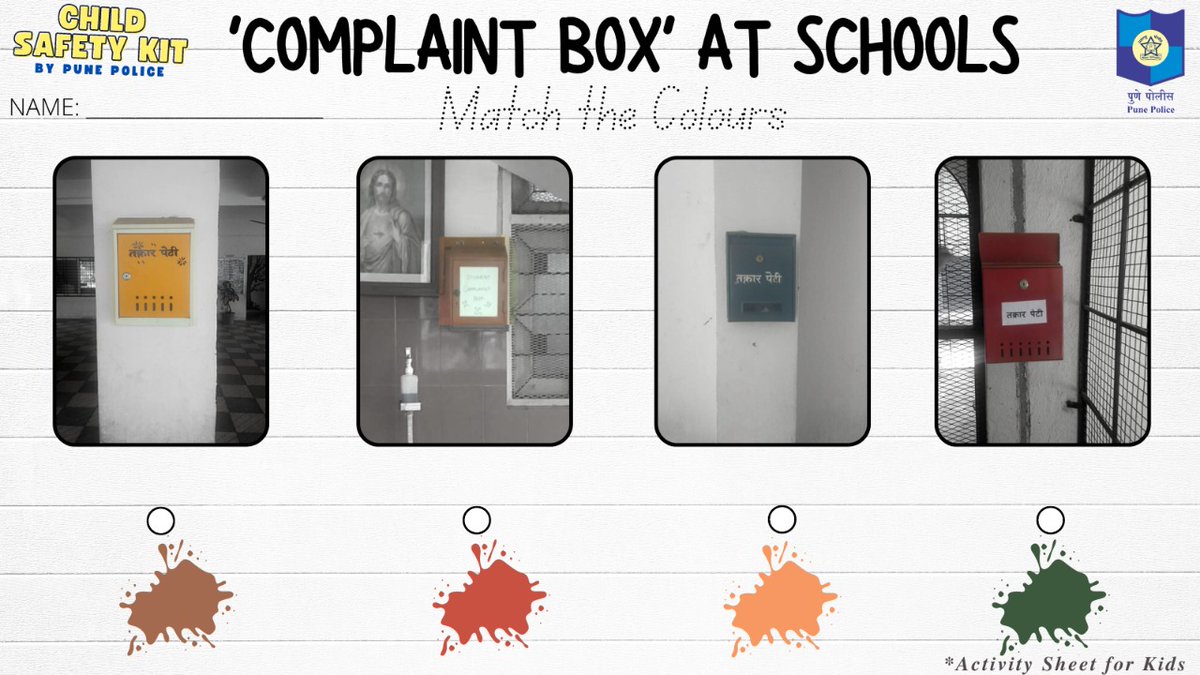 PuneCityPolice's tweet photo. 2nd Activity Sheet for kids..

Parents, these are photos of 'COMPLAINT BOXES' (तक्रार पेटी) put by our teams in #Pune schools.

✅Pls tell your child to DROP A CHIT to REPORT HARASSMENT of any kind

✅Our PS teams hv been asked to CHECK it regularly &amp; take action

#ChildSafetyKit https://t.co/GFmPOVCEd4