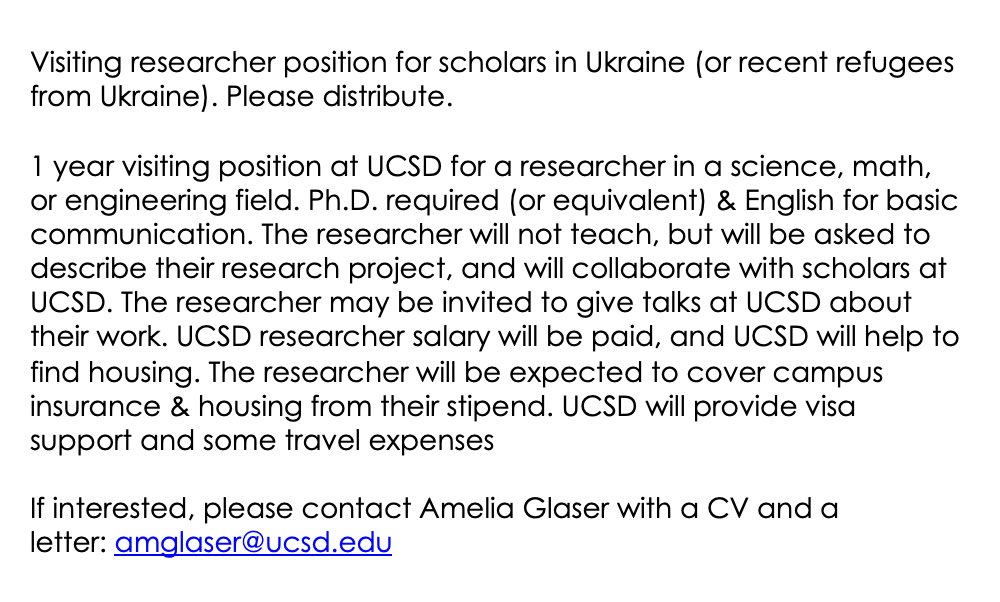 Lera Boroditsky (@leraboroditsky) on Twitter photo Visiting researcher position at UCSD for STEM scholars in Ukraine (or recent refugees from Ukraine). Please distribute.
If interested, please contact Amelia Glaser with a CV and a letter: amglaser@ucsd.edu Visiting researcher position at UCSD for STEM scholars in Ukraine (or recent refugees from Ukraine). Please distribute.
If interested, please contact Amelia Glaser with a CV and a letter: amglaser@ucsd.edu